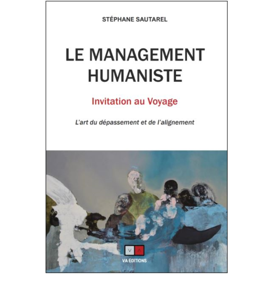 "Le management humaniste" par Stéphane Sautarel 