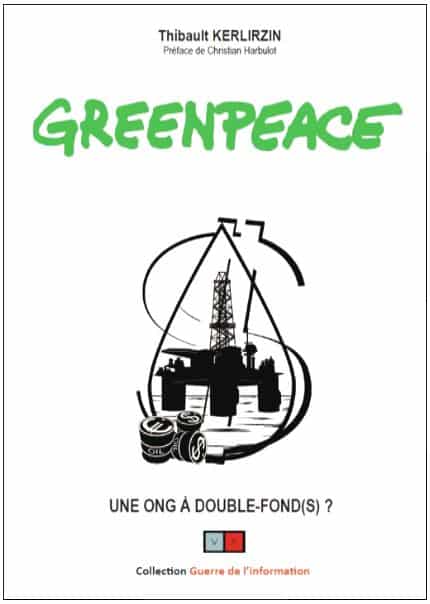Greenpeace, défenseur de l’environnement ou « mercenaire vert » ?