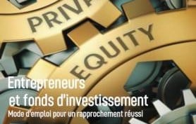 Entrepreneurs et fonds d’investissement, le choix d’un dialogue entre égaux