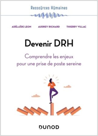 Adélaïde Leon, Audrey Richard et Thierry Villac : "Devenir DRH"