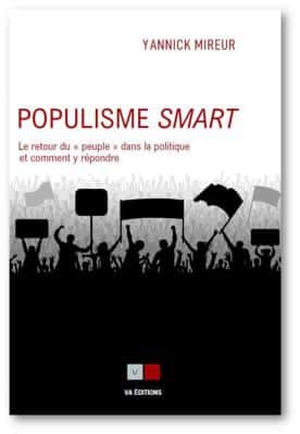 Comment la mondialisation a créé le populisme, et comment réconcilier opinion et politique
