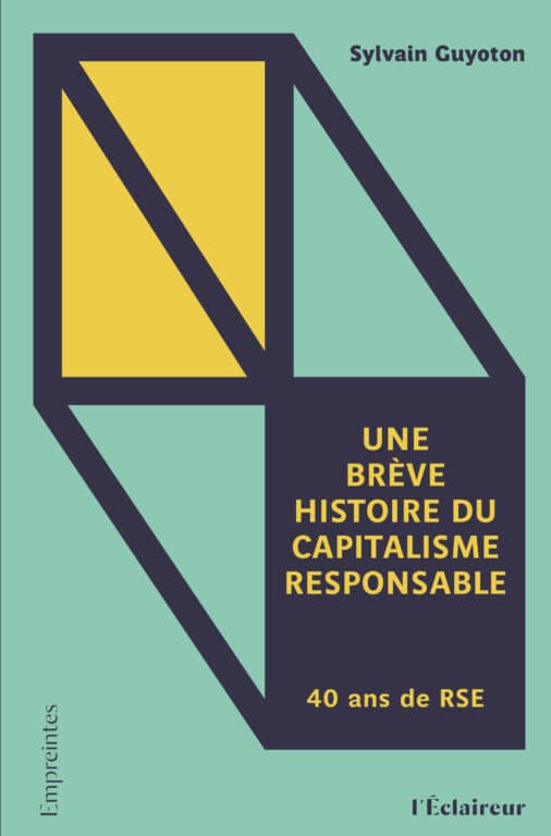 Couv Une Brève Histoire Du Capitalisme Responsable Sylvain Guyoton